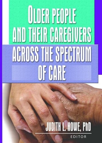 Older people and their caregivers across the spectrum of care