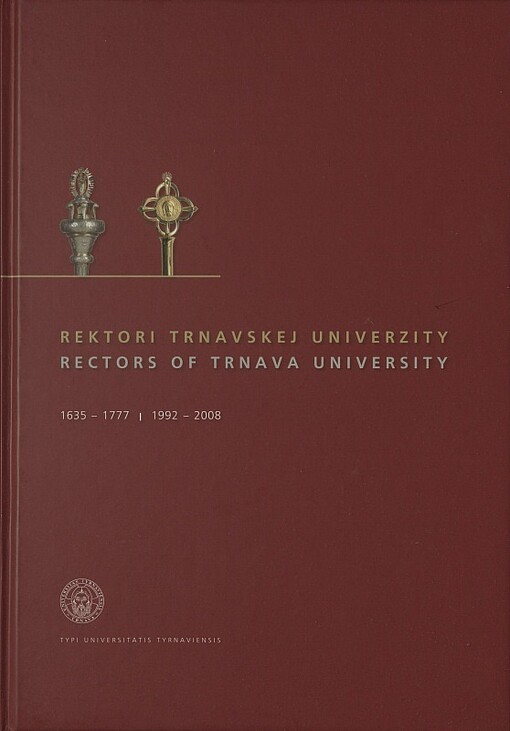 Rektori Trnavskej univerzity ; Rectors of Trnava University : 1635
