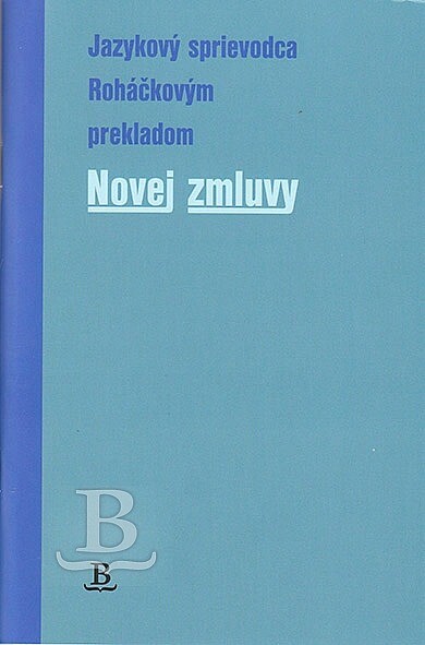 Jazykový sprievodca Roháčkovým prekladom Novej zmluvy