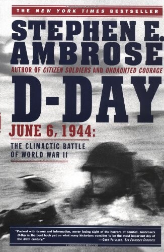 D-Day, June 6, 1944 : the climactic battle of World War II