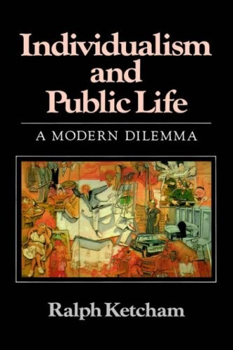 Individualism and public life : a modern dilemma