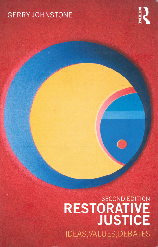 Restorative justice : ideas, values, debates