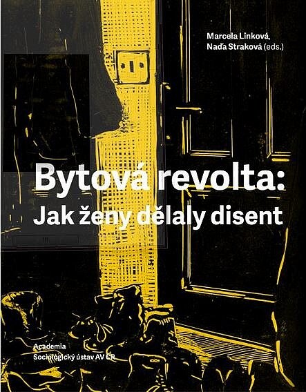 Bytová revolta: Jak ženy dělaly disent