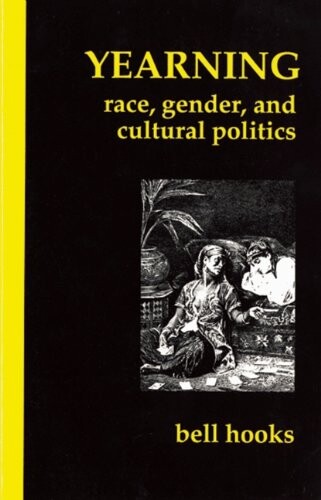 Yearning : race, gender, and cultural politics   
