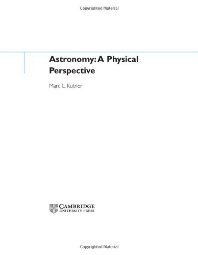 Astronomy: A Physical Perspective