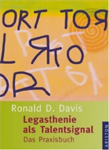 Legasthenie als Talentsignal : das Praxisbuch