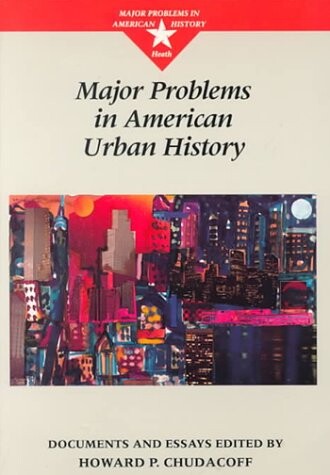 Major Problems in American Urban History (Major Problems in American History Series)