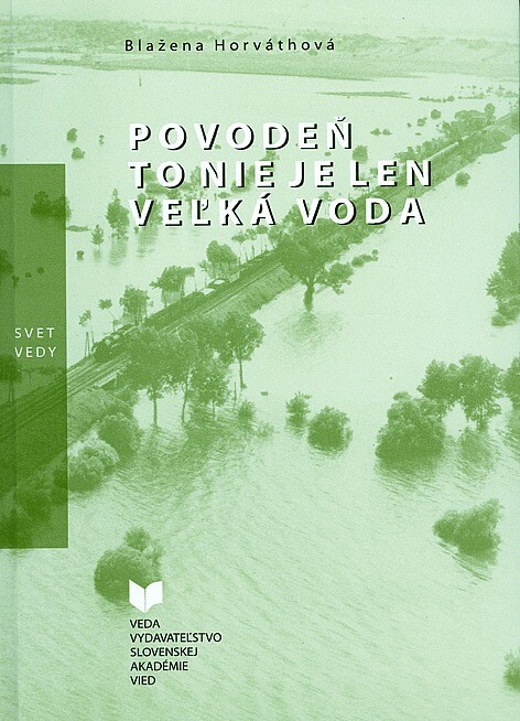 Povodeň to nie je len veľká voda
