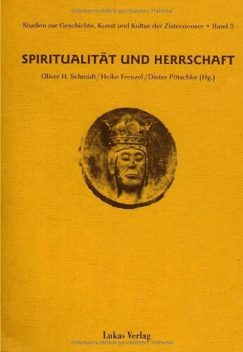 Spiritualität und Herrschaft : Konferenzband zu 