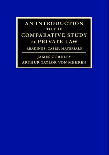 An introduction to the comparative study of private law : readings, cases, materials