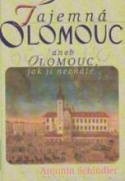 Tajemná Olomouc V. aneb Olomouc, jak ji neznáte