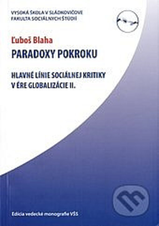 Paradoxy pokroku: Hlavné línie sociálnej kritiky v ére globalizácie II.