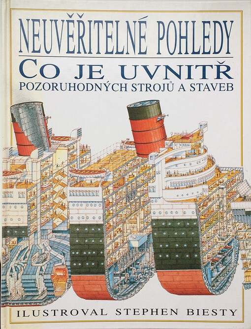 Neuvěřitelné pohledy: Co je uvnitř pozoruhodných strojů a staveb