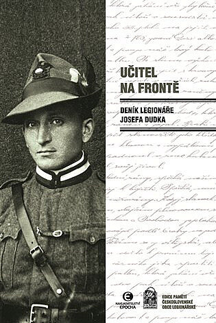 Učitel na frontě: Deník legionáře Josefa Dudka