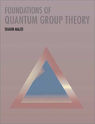 Foundations of quantum group theory