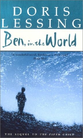 Ben, in the world :the sequel to The fifth child