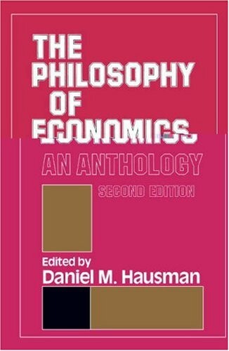 The Philosophy of economics :an anthology