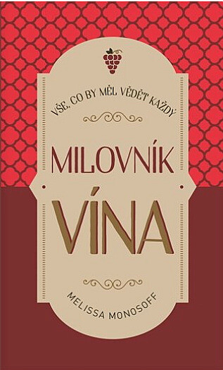 Vše, co by měl vědět každý milovník vína