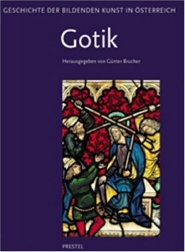Geschichte der bildenden Kunst in Österreich II :Gotik