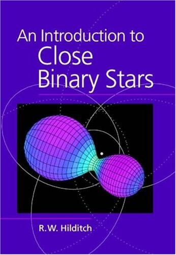 An Introduction to Close Binary Stars (Cambridge Astrophysics)