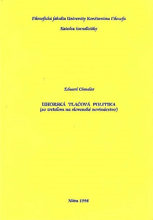 Uhorská tlačová politika (so zreteľom na slovenské novinárstvo)