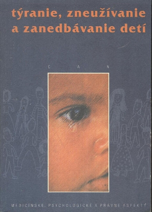 Týranie, zneužívanie a zanedbávanie detí