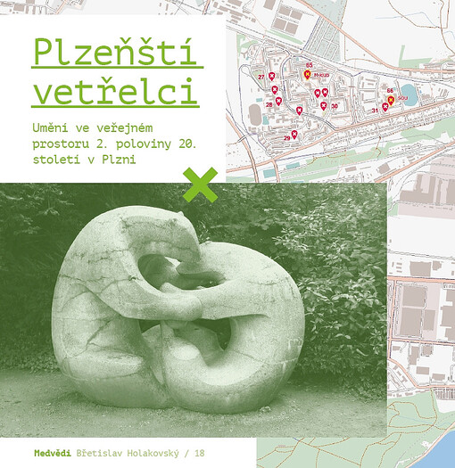 Plzeňští vetřelci :umění ve veřejném prostoru 2. poloviny 20. století v Plzni