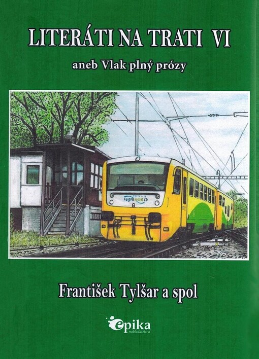 Literáti na trati VI/1 aneb Vlak plný prózy