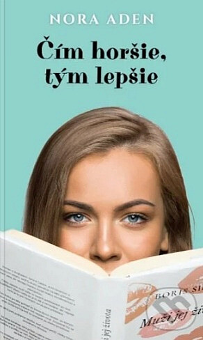 Čím horšie, tým lepšie