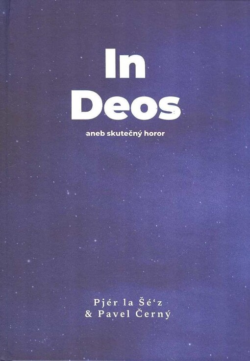In deos, aneb, Skutečný horor /