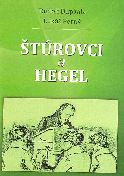 Štúrovci a Hegel :k problematike slovenského hegelianizmu a anti-hegelianizmu /