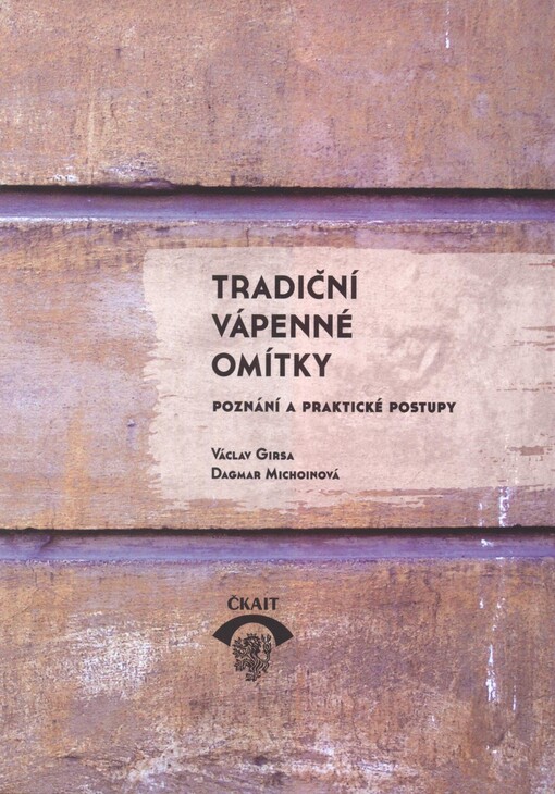 Tradiční vápenné omítky: Poznání a praktické postupy