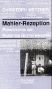 Mahler-Rezeption: Perspektiven der Rezeption Gustav Mahlers (Taschenbucher zur Musikwissenschaft) (German Edition)