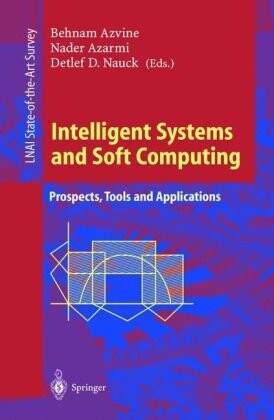 Intelligent Systems and Soft Computing: Prospects, Tools and Applications (Lecture Notes in Computer Science / Lecture Notes in Artificial Intelligence)