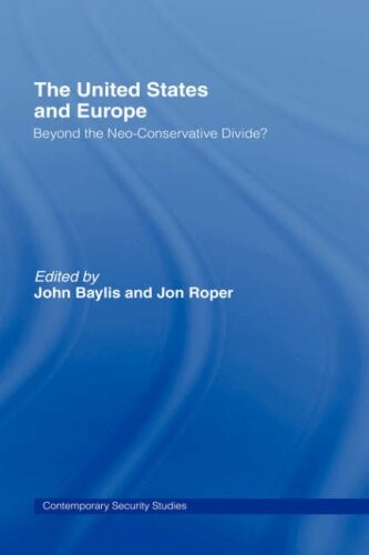 The United states and Europe :beyond the neo-conservative divide?