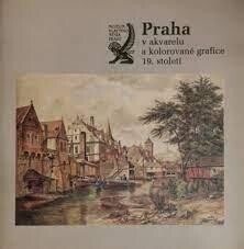 Praha v akvarelu a kolorované grafice 19. století
