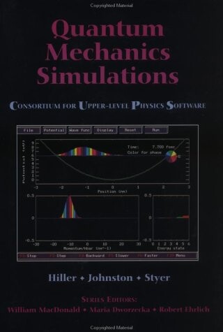 Quantum Mechanics Simulations: The Consortium for Upper-Level Physics Software (Cups)