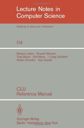 CLU: Reference Manual (Lecture Notes in Computer Science)