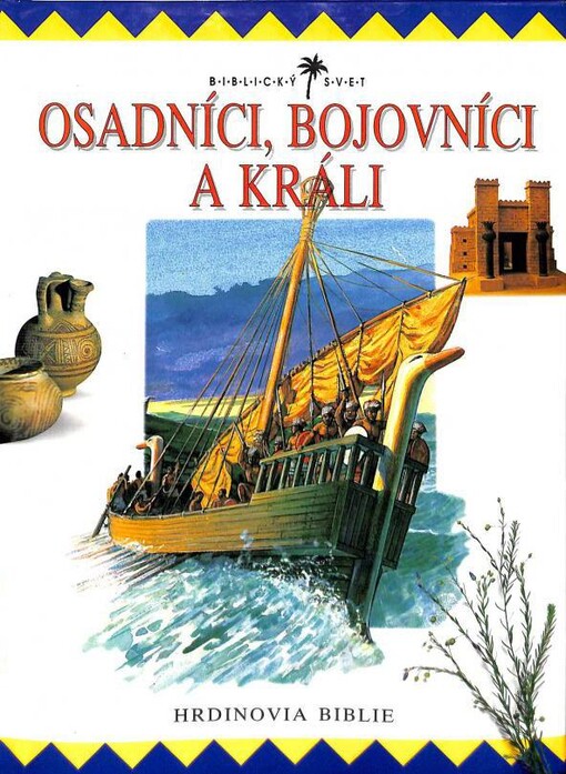 Osadníci, bojovníci a králi