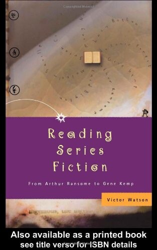 Reading series fiction : from Arthur Ransome to Gene Kemp