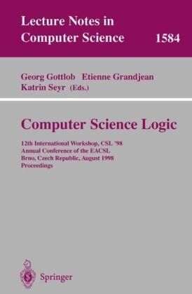 Computer science logic : 12th international workshop, CSL'98. Annual conference of the EACSL, Brno, Czech Republic, August 24-28, 1998. Proceedings
