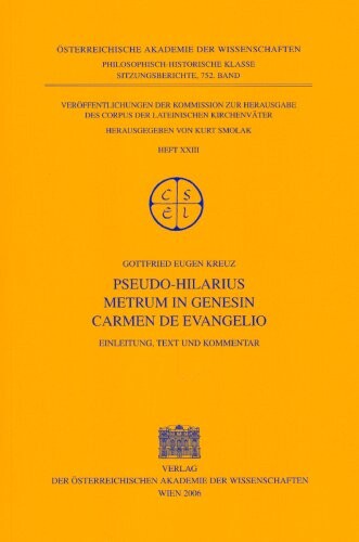 Pseudo-Hilarius: Metrum in Genesin, Carmen de Evangelio : Einleitung, Text und Kommentar