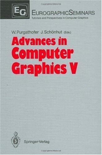 Advances in Computer Graphics V: EUROGRAPHICS '89 (Focus on Computer Graphics)