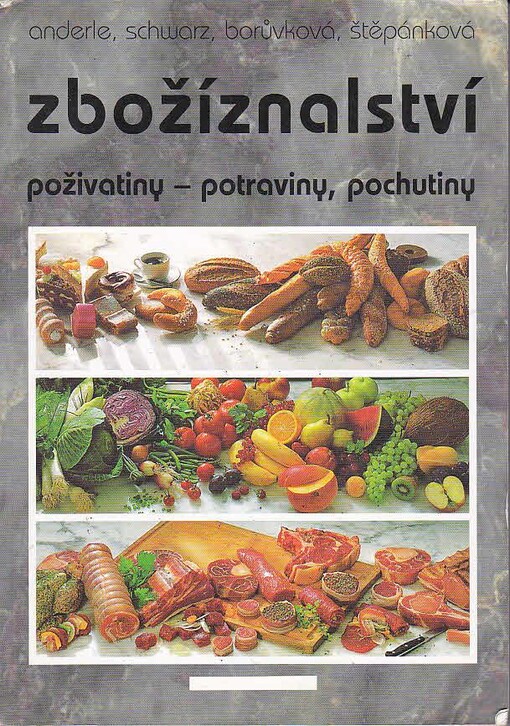 Zbožíznalství :poživatiny - potraviny, pochutiny /