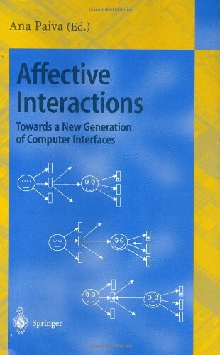 Affective interactions : Towards a new generation of computer interfaces