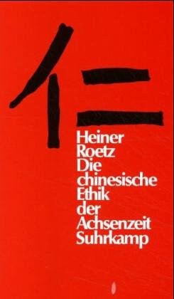Die chinesische Ethik der Achsenzeit: Eine Rekonstruktion unter dem Aspekt des Durchbruchs zu postkonventionellem Denken (German Edition)