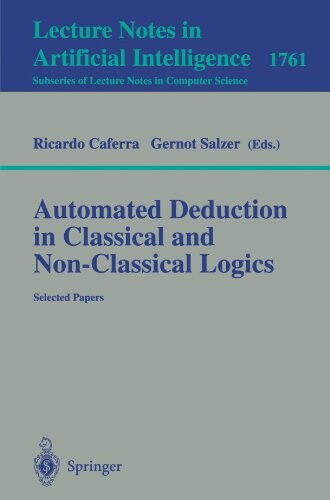 Automated deduction in classical and non-classical logics : Selected papers