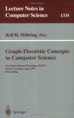 Graph-theoretic concepts in computer science : 23rd international workshop, WG '97, Berlin, Germany, June 18-20, 1997. Proceedings
