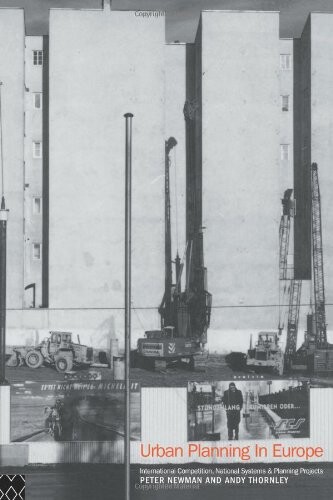 Urban planning in Europe : international competition, national systems and planning projects