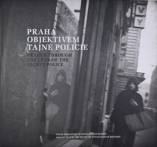 Praha objektivem tajné policie